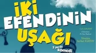 İki Efendinin Uşağı - Tiyatro Yeni Çizgi