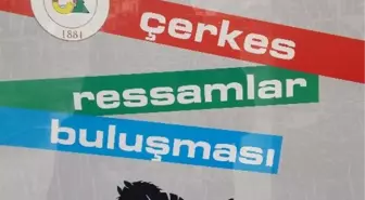 Çerkes Ressamlar Buluşuyor