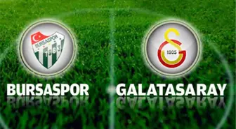 Galatasaray Bursaspor Maçı Ne Zaman? Galatasaray Bursaspor Maçı Nerede Yayınlanacak?