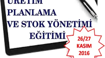 Üretim Planlama ve Stok Yönetimi Eğitimi