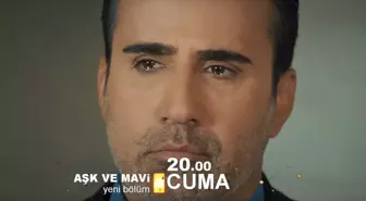 Aşk ve Mavi 5. Bölüm Fragmanı Yayınlandı!