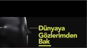 Dünyaya Gözlerimden Bak