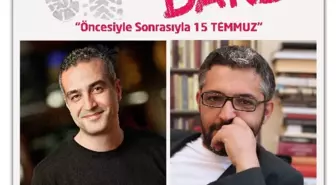 Bekir Develi ve Erem Şentürk 15 Temmuz'u Beü'de Anlatacaklar