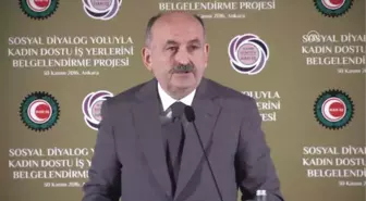 Sosyal Diyalog Yoluyla Kadın Dostu Iş Yerlerini Belgelendirme Projesi' - Bakan Müezzinoğlu