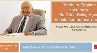 Van'da 'Merhum Erbakan Hocamızın Bu Güne Bakışı' Konulu Konferans