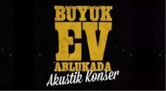 Büyük Ev Ablukada - Akustik