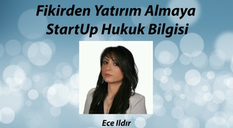 Girişim Hareketi Semineri: Fikirden Yatırım Almaya Startup Hukuk Bilgisi