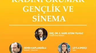 Kadını Okumak Gençlik ve Sinema' Söyleşisi