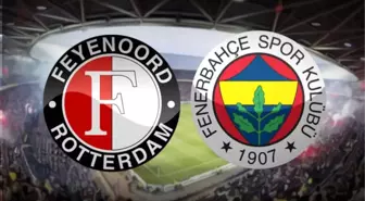 Feyenoord - Fenerbahçe Maçında 11'ler Belli Oldu