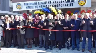 Esnaf ve Sanatkarlar Kredi ve Kefalet Kooperatifleri Binası Dualarla Açılldı