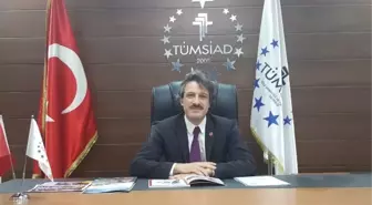 Tümsiad Trabzon Şube Başkanı Atmaca Açıklaması