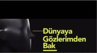 Dünyaya Gözlerimden Bak