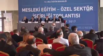 'Mesleki Eğitim-Özel Sektör Işbirliği' Toplantısı