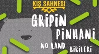 Gripin, Pinhani, No Land, Birileri