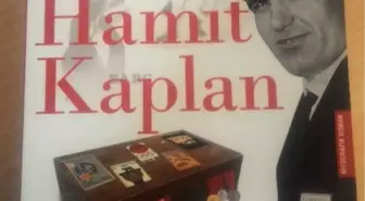 Hamit Kaplan'ın Hayatı Kitap Oldu