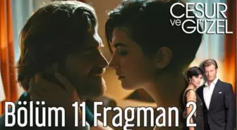 Cesur ve Güzel 11. Bölüm 2. Fragman