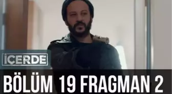 İçerde 19. Bölüm 2. Fragman