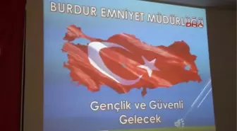 Burdur Emniyetinden Gençlere Konferans