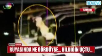 Rüyasından Panikle Uyanan Adam Korku Dolu Anlar Yaşattı!