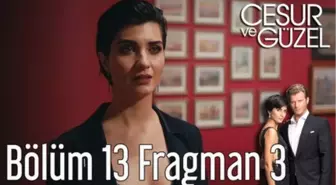 Cesur ve Güzel 13. Bölüm 3. Fragman