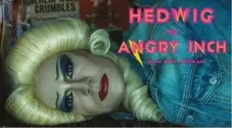 Hedwig ve Angry İnch Glam Rock Müzikali