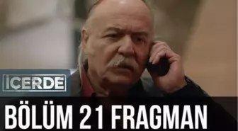 İçerde 21. Bölüm Fragman