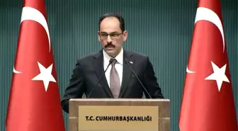 Ibrahim Kalın Net Konuştu: Hiçbir Geçerliliği Yok !