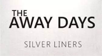 The Away Days/silver Liners