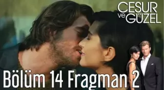 Cesur ve Güzel 14. Bölüm 2. Fragman