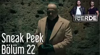 İçerde 22. Bölüm Sneak Peek