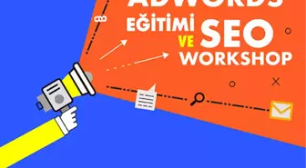 Google Adwords Eğitimi ve Seo Workshop (Ankara)