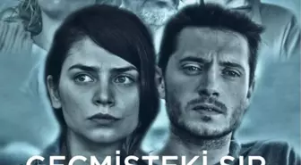 'Geçmişteki Sır' Filminin Afişi Yayınlandı…