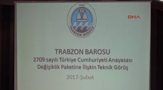 Trabzon Barosu'ndan Anayasa Referandumu Değerlendirmesi