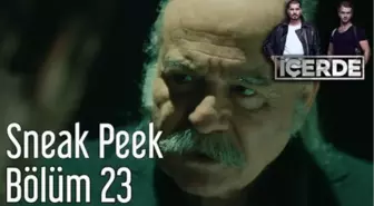 İçerde 23. Bölüm Sneak Peek