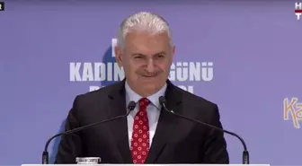 Başbakan Yıldırım: Kadınların Soyadları da Artıyor Adları da Artıyor