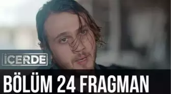 İçerde 24. Bölüm Fragman