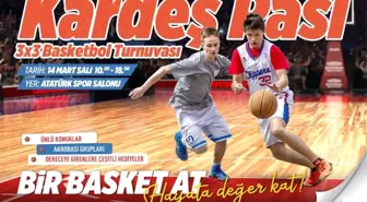 Kardeş Pası Basketbol Turnuvası 14 Mart'ta