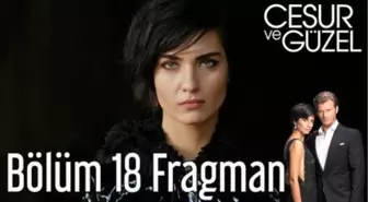 Cesur ve Güzel 18. Bölüm Fragman