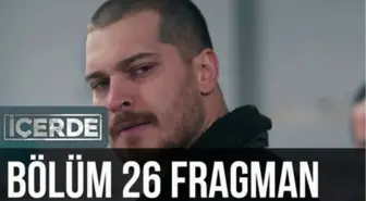 İçerde 26. Bölüm Fragman