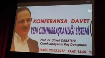 Yeni Cumhurbaşkanlığı Sistemi' Konferansı - Cumhurbaşkanı Başdanışmanı Karatepe
