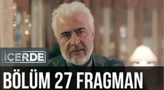 İçerde 27. Bölüm Fragman