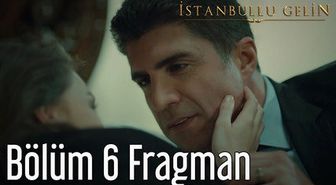 İstanbullu Gelin 6. Bölüm Fragman