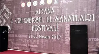 Adana 2. Geleneksel El Sanatları Festivali Başladı