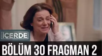 İçerde 30. Bölüm 2. Fragman