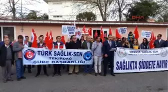 Çorlu Sağlık Çalışanı Işçan'ın Darp Edilmesine Tepki