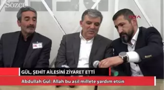 Abdullah Gül: Allah Bu Asil Millete Yardım Etsin