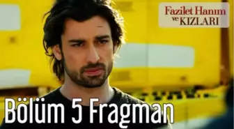 Fazilet Hanım ve Kızları 5. Bölüm Fragman