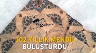 102 Yıllık Mendil Buluşturdu