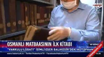 İşte Osmanlı'nın Bastığı İlk Kitap