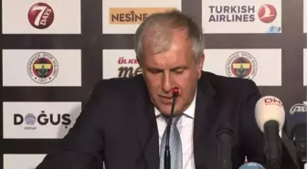 Zeljko Obradovic: 'Oyuncularımı Tebrik Ediyorum'